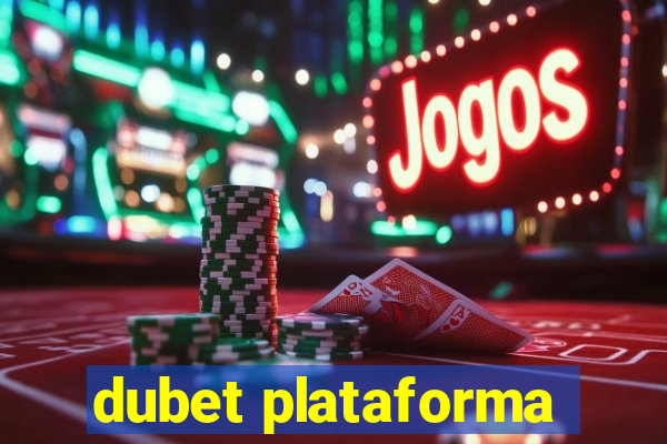 dubet plataforma